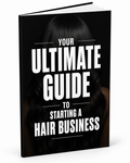 Your ultimate guide to starting a hair business e-book